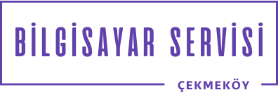 Çekmeköy Bilgisayar Servisi